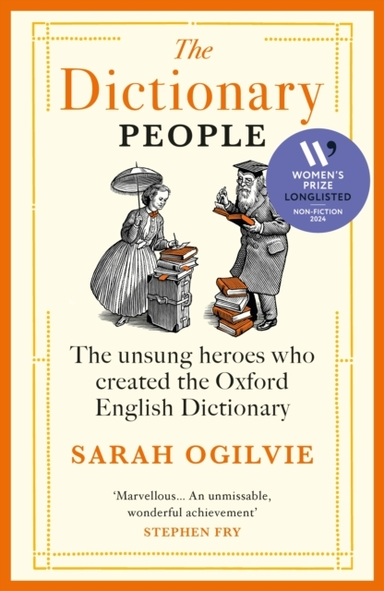 THE DICTIONARY PEOPLE THE UNSUNG HEROES WHO CREATED THE OXFO