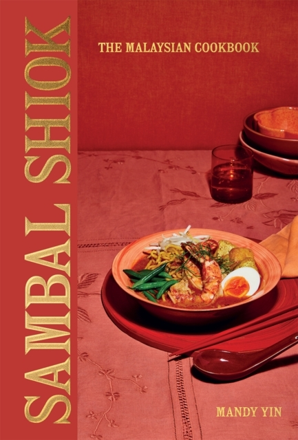 Sambal Shiokthe Malaysian Cookbook