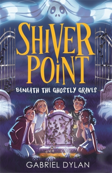SHIVER POINT BENEATH THE GHOSTLY GRAVES