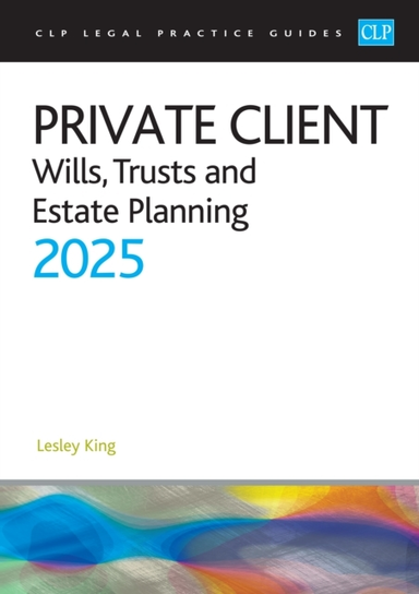 PRIVATE CLIENT 2025WILLS TRUSTS AND ESTATE PLANNING - LEGA