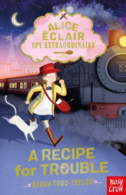 Alice Eclair Spy Extraordinaire! A Recipe For Trouble