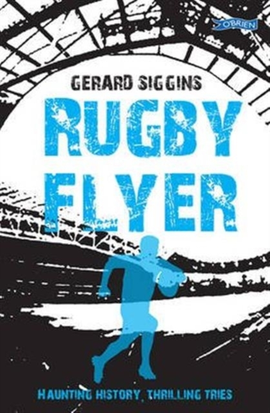 Rugby Flyerhaunting History Thrilling Tries