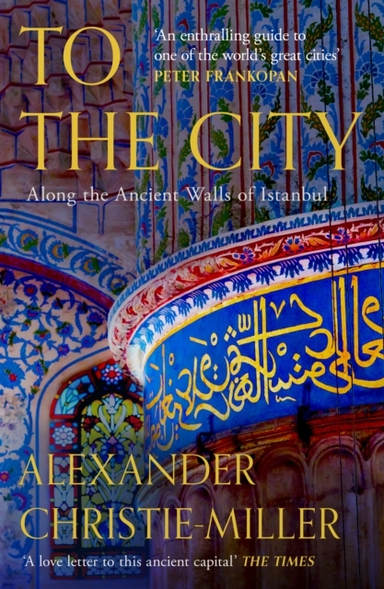 To The City Along The Ancient Walls Of Istanbul