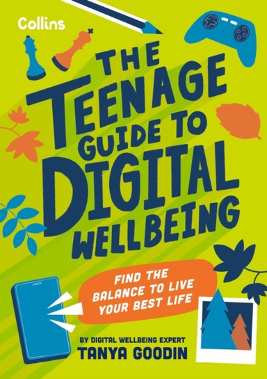 The Teenage Guide To Digital Wellbeing Learn Healthy Tech Ha