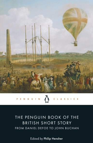 The Penguin Book Of The British Short Story: 1 From Daniel D