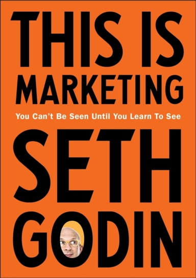 This Is Marketing You Can’T Be Seen Until You Learn To See