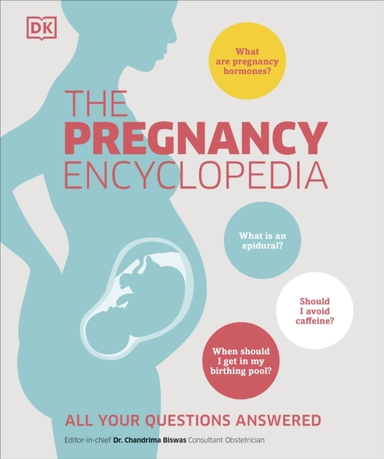 The Pregnancy Encyclopedia All Your Questions Answered