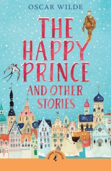 The Happy Prince And Other Stories
