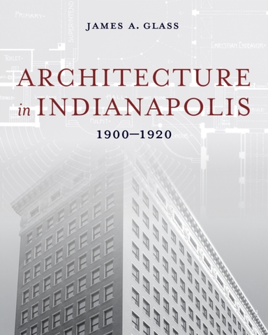 Architecture In Indianapolis 1900–1920