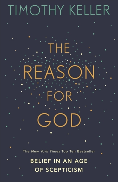 The Reason For God Belief In An Age Of Scepticism