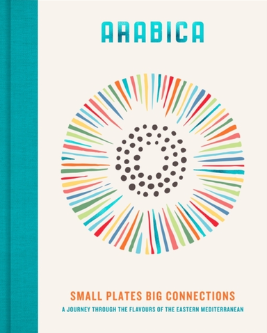 Arabica: Small Plates, Big Connections A Journey Through The