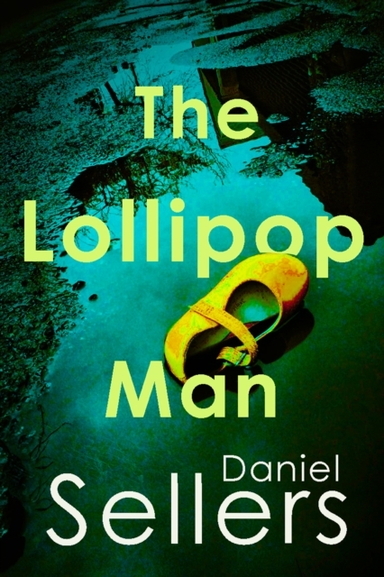 The Lollipop Man The New Gritty Crime Novel From Bestselling