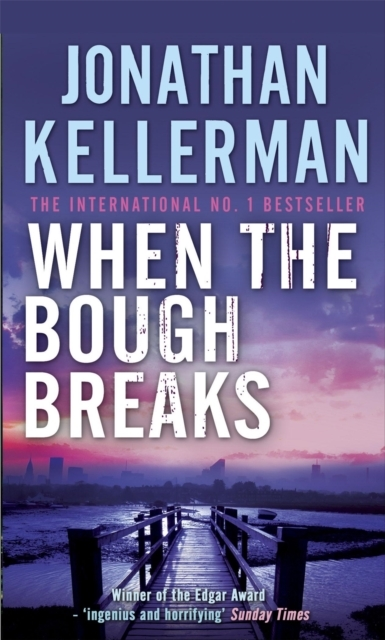 When The Bough Breaks Alex Delaware Series, Book 1 A Tensely