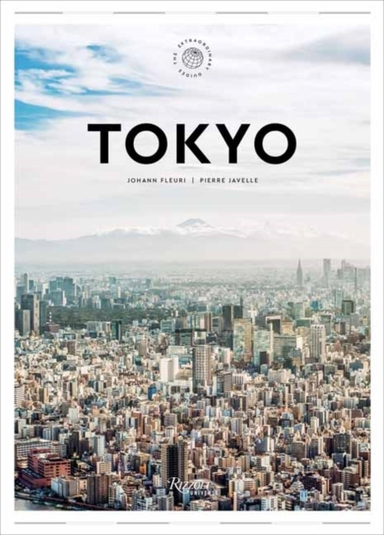Tokyo Guide A Visual Key To The City For The Discerning Visi