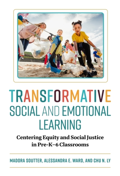 Transformative Social And Emotional Learning Centering Equit