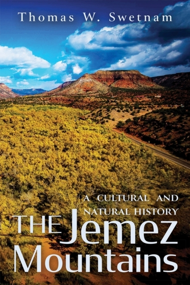 The Jemez Mountains - A Cultural And Natural History