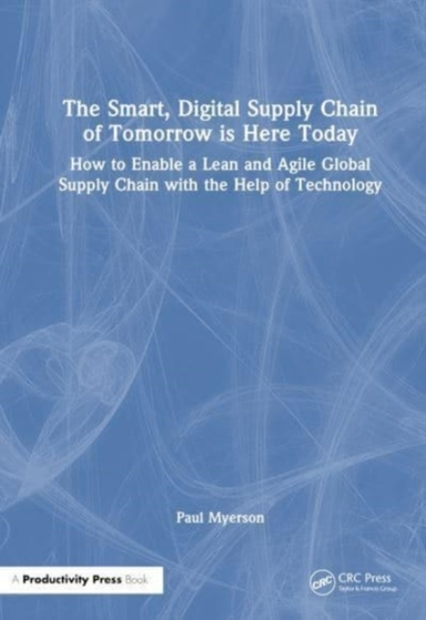 The Lean, Smart, Digital Supply Chain How To Enable A Lean A