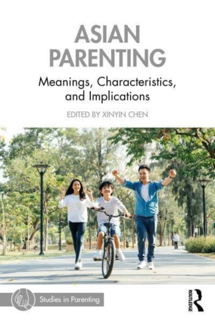 Asian Parenting Meanings Characteristics And Implications