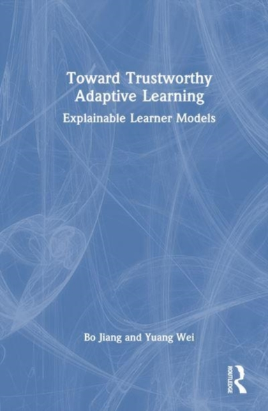 Toward Trustworthy Adaptive Learning Explainable Learner Mod
