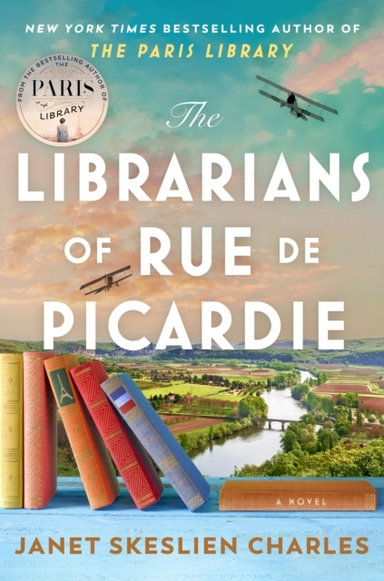 The Librarians Of Rue De Picardie From The Bestselling Autho