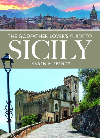 The Godfather Lover'S Guide To Sicily