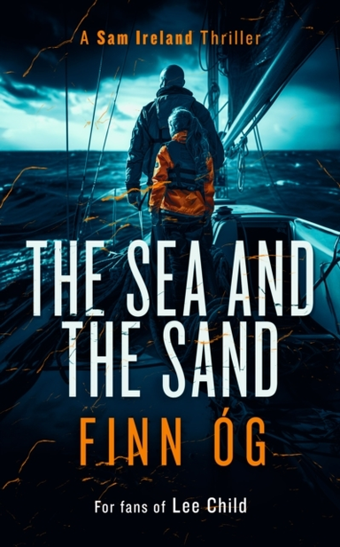 The Sea And The Sand A Gripping Military Thriller Of High Se