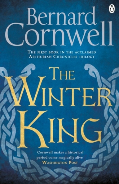 The Winter King A Novel Of Arthur