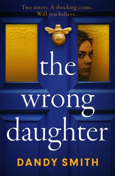 THE WRONG DAUGHTER THE JAW-DROPPING INTERNATIONAL SENSATION