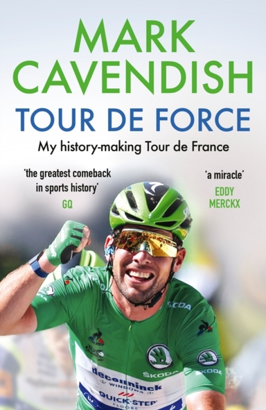 TOUR DE FORCE MY HISTORY-MAKING TOUR DE FRANCE