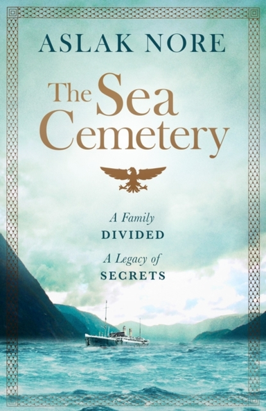 THE SEA CEMETERY SECRETS AND LIES IN A BESTSELLING NORWEGIAN