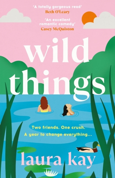 WILD THINGS THE PERFECT FRIENDS-TO-LOVERS STORY OF SELF-DISC