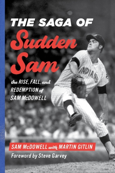 THE SAGA OF SUDDEN SAM THE RISE, FALL, AND REDEMPTION OF SAM