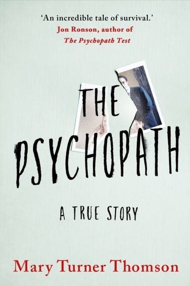 THE PSYCHOPATH A TRUE STORY