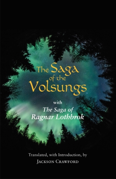 THE SAGA OF THE VOLSUNGS WITH THE SAGA OF RAGNAR LOTHBROK