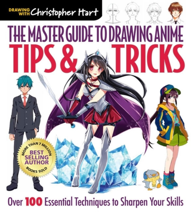 THE MASTER GUIDE TO DRAWING ANIME: TIPS & TRICKS OVER 100 ES
