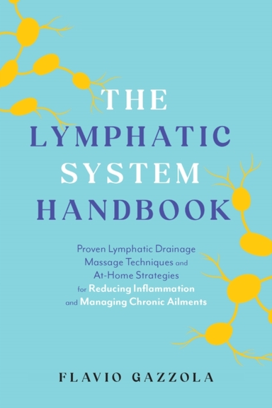 THE LYMPHATIC SYSTEM HANDBOOK PROVEN LYMPHATIC DRAINAGE MASS