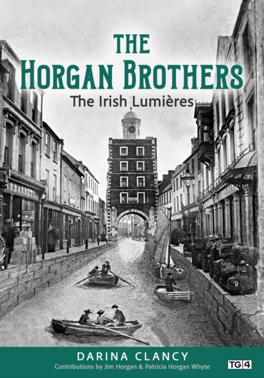 THE HORGAN BROTHERSTHE IRISH LUMIERES