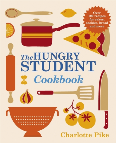 THE HUNGRY STUDENT COOKBOOK