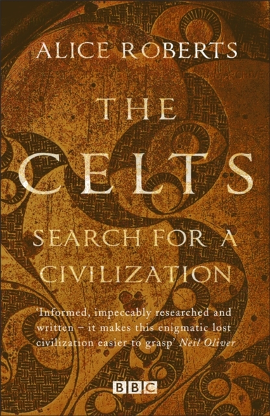 THE CELTS - SEARCH FOR A CIVILISATION