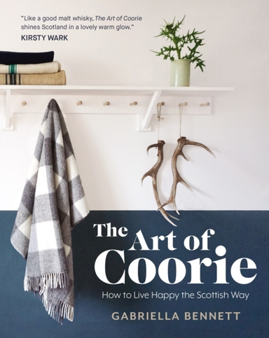 THE ART OF COORIEHOW TO LIVE HAPPY THE SCOTTISH WAY