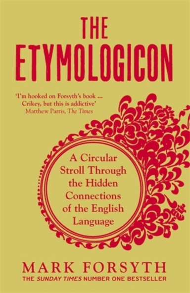 THE ETYMOLOGICONA CIRCULAR STROLL THROUGH THE HIDDEN CONNECT