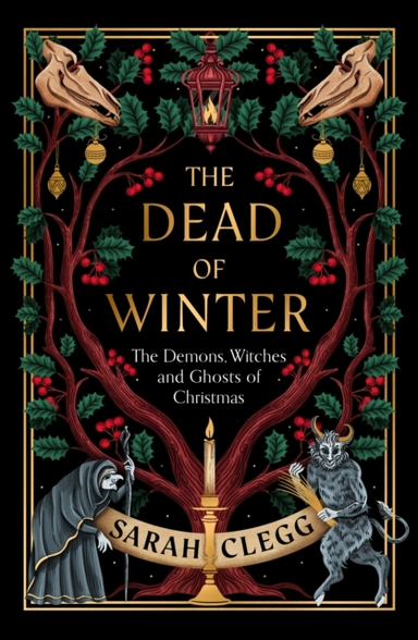 THE DEAD OF WINTERTHE DEMONS WITCHES AND GHOSTS OF CHRISTMA