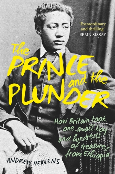 THE PRINCE AND THE PLUNDERHOW BRITAIN TOOK ONE SMALL BOY AND