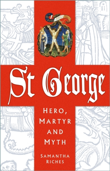 ST GEORGE HERO MARTYR AND MYTH