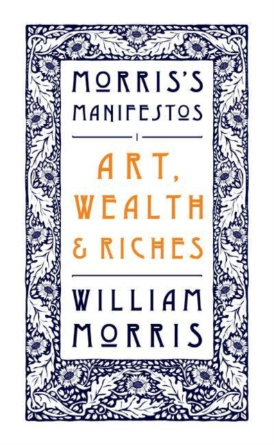ART WEALTH AND RICHESMORRIS'S MANIFESTOS 1