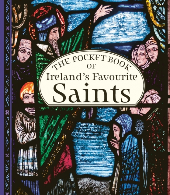 THE POCKET BOOK OF IRELAND'S FAVOURITE SAINTS