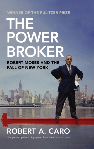 The Power Brokerrobert Moses And The Fall Of New York