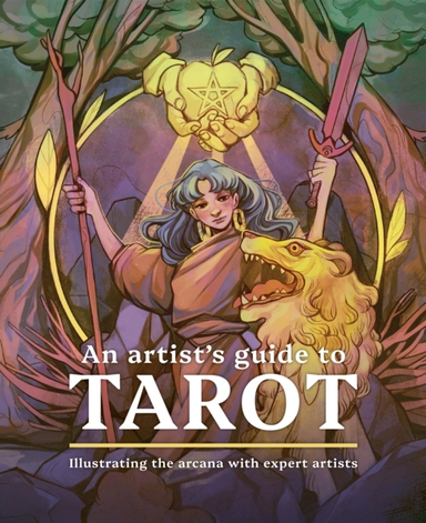 An Artist'S Guide To Tarotillustrating The Arcana With Exper