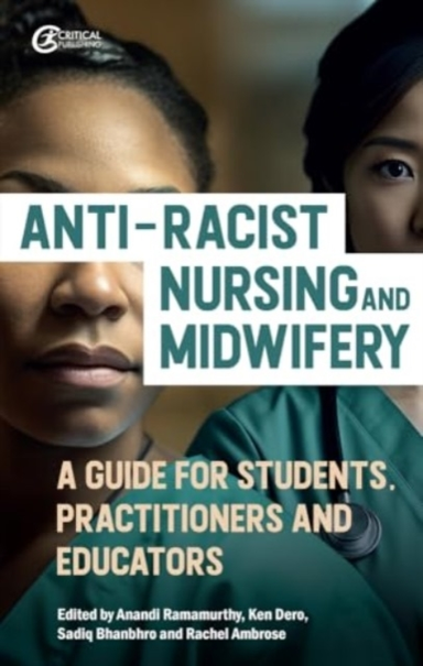 Anti-Racist Nursing And Midwiferya Guide For Students Pract