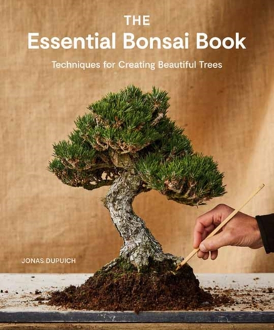 The Essential Bonsai Booktechniques For Creating Beautiful T
